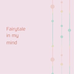 ［ #トリオル ］Fairytale in my mind ［Cover］