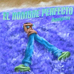 EL HOMBRE PERFECTO - dannylux (sped up)