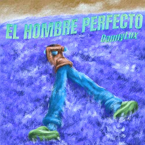 EL HOMBRE PERFECTO - dannylux (sped up)
