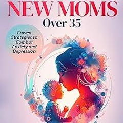 $ Postpartum Care for New Moms Over 35: Regain Strength and Regulate Hormones, Diet, and Sleep