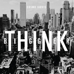 Think Bigger