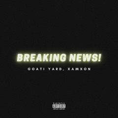 Breaking News! (Feat. XAMXON)