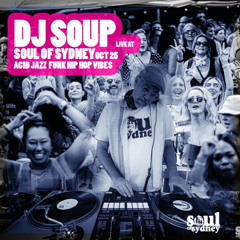 DJ SOUP @ SOUL OF SYDNEY OCT 2025 | ACID JAZZ FUNK & HIP HOP VIBES | SOS441