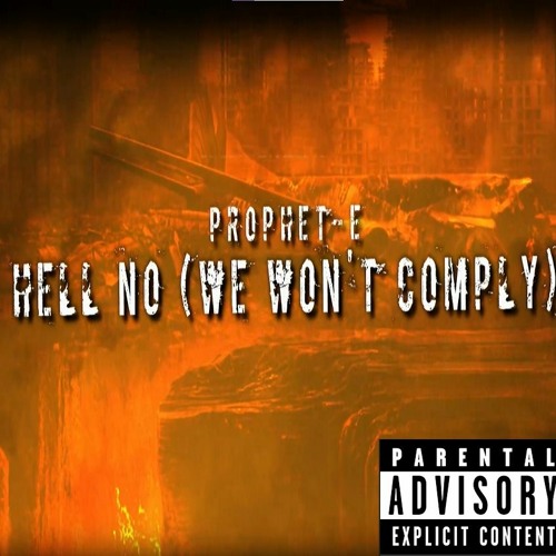 Hell No (We Won't Comply)
