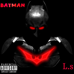 L.S- Batman (prod. by Carter Beats)