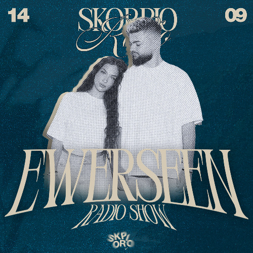 Skorpio Radio Show by Ewerseen 14.09.2025
