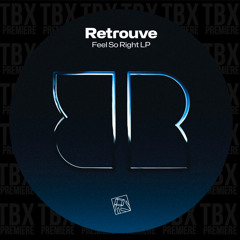 PREMIERE: Retrouve - Make The Record [PIV]