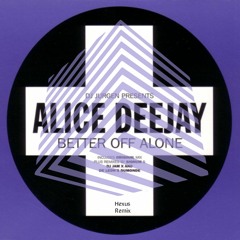Alice Deejay - Better off alone (Hexus Remix)(Rawstyle remix 2022)