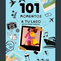 PDF 🌟 101 Momentos a tu lado: Retos para Parejas. Un libro de recuerdos. (Spanish Edition) Read Bo