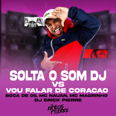 SOLTA O SOM DJ VS VOU FALAR DE CORAÇÃO (feat. Mc Magrinho)