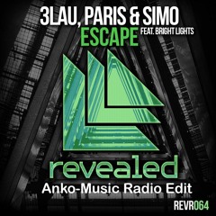 3lau Paris Simo Escape (Anko - Music) Radio Edit