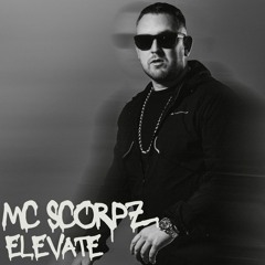MC SCORPZ - ELEVATE