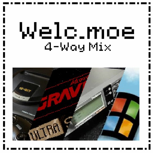 Welc.moe 4-Way Mix | Windows GM / SC - 55 / Gravis Ultra Sound / Megadrive