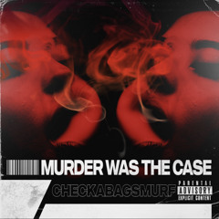 Murder Was The Case