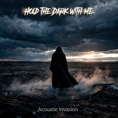 Hold the Dark With Me