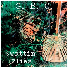 Grigg / Butts / Combstead - Swattin' Flies