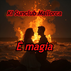 È magia - Ki Sunclub Mallorca
