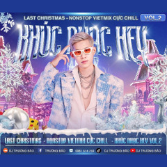 NST KHÚC NHẠC HEY VOL 2 - VIETMIX GIÁNG SINH 2026 ( 2H CỰC CHILL )