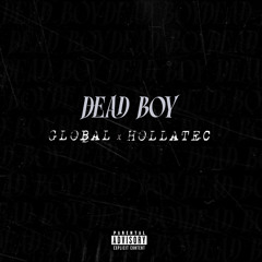 GLOBAL X HOLLATEC - DEAD BOY (Official Audio)