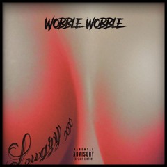 MC LUGZY - Wobble Wobble