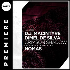PREMIERE : D.J. MacIntyre, Dimel De Silva - Crimson Shadow (Original Mix) [Movement Recordings]