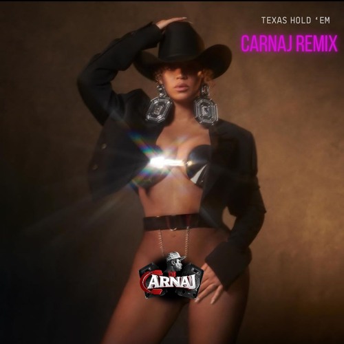Beyonce Remix "Texas Holdem" DJ Carnaj Remix Version