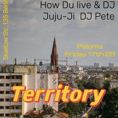 2025-01-17 Live At Territory (DJ Pete B2B How Du B2B Juju-Ji)