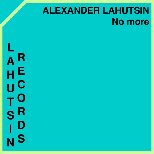 Alexander Lahutsin - No more (Extended Mix)