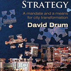 [ACCESS] PDF EBOOK EPUB KINDLE Jesus' Surprising Strategy: A mandate and a means for city transforma