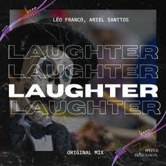 Laughter - Léo Franco, Ariel Santtos (Original Mix)