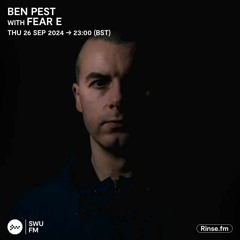 Ben Pest with Fear E - 26 September 2024