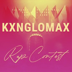 TOP 10 KXNGLOMAX RAP CONTEST 2020