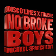 Disco lines x Tinashe - No Broke Boys (Michael Sparks Edit)