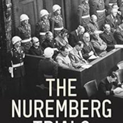 GET EBOOK 📗 The Nuremberg Trials (Vol. 1-22): Complete Transcript of the Trials: Fro