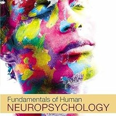 Fundamentals of Human Neuropsychology BY: Bryan Kolb (Author),Ian Q. Whishaw (Author) !Online@