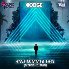 HAVE SUMMER THIS (TECHNO EDITION)