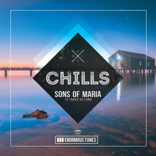 Sons Of Maria - It Takes So Long