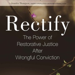 Ebook Rectify: The Power of Restorative Justice After Wrongful Conviction