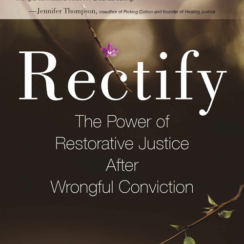 Ebook Rectify: The Power of Restorative Justice After Wrongful Conviction