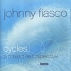 801 - Johnny Fiasco - Cycles 'A mixed retrospective' (2002) DJ mix artwork - Electronic music tracklist cover image