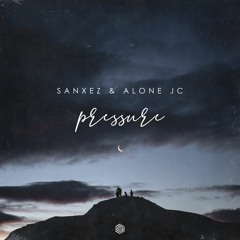 Sanxez & Alone JC - Pressure