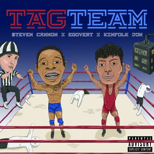 EGOVERT x Kinfolk Jon x $teven Cannon - Tag Team