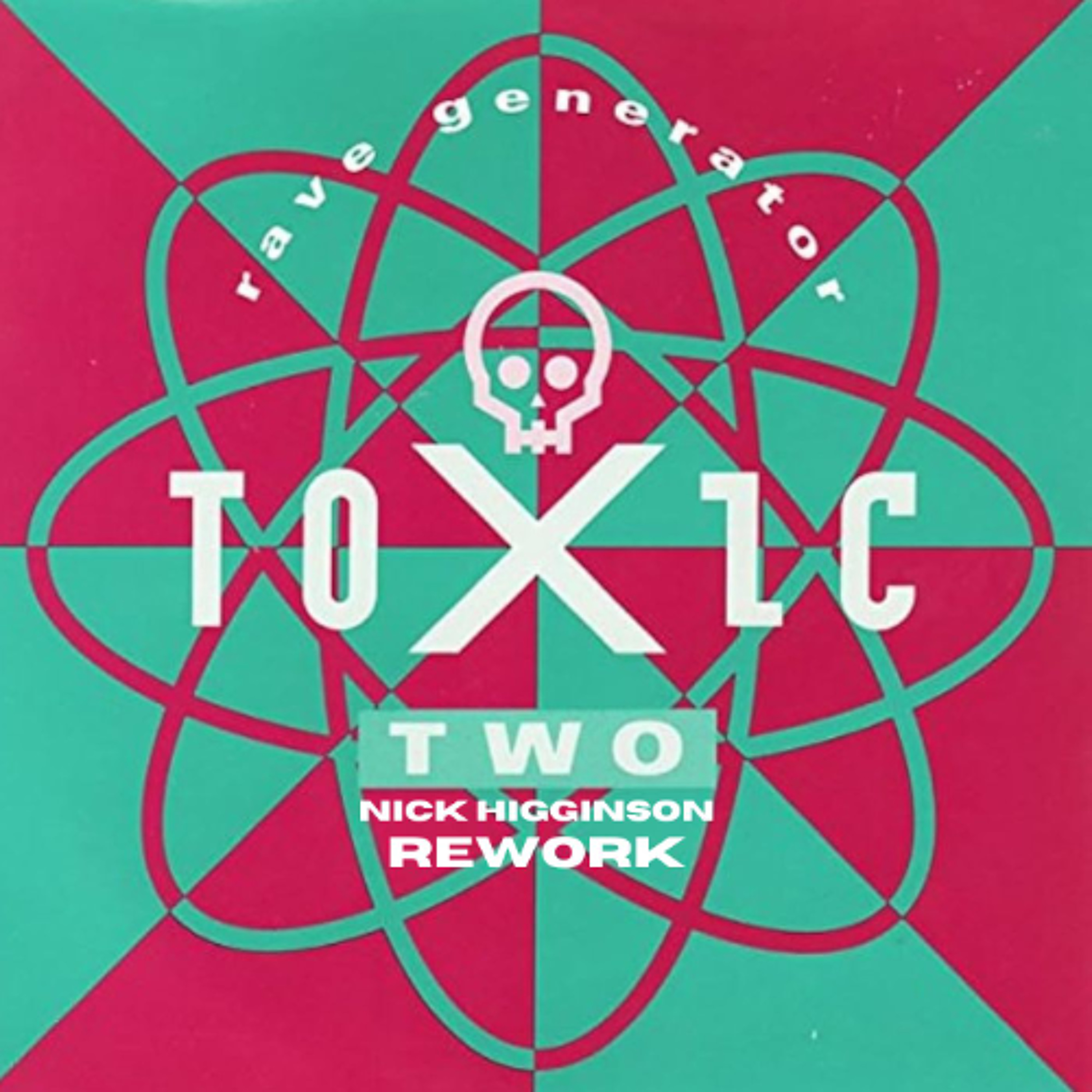Toxic Two - Rave generator (Nick Higginson Rework)