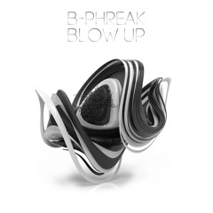 B-PHREAK_BLOW UP/ ELECTRIC STATION REC./ OUT NOW!!!