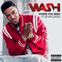Where You Been (feat. Kevin Gates)