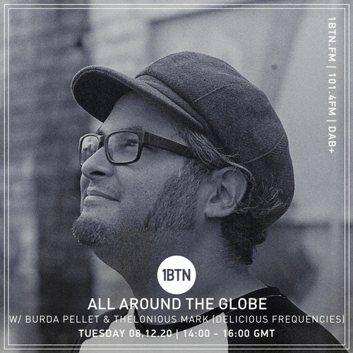 All Around The Globe with Burda Pellet & Thelonious Mark (Delicious Frequencies) - 08.12.2020