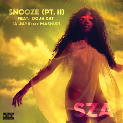 03 SZA - Snooze [Pt. II] (feat. Doja Cat)