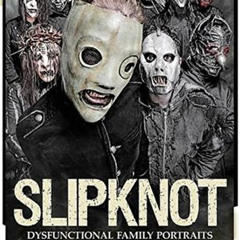 [READ] EPUB 📗 Paul Harries: Slipknot - Dysfunctional Family Portraits by  Paul Harri