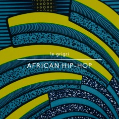 African Hip-Hop | Mix 016