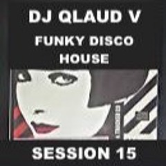 FUNKY DISCO HOUSE SESSION 15